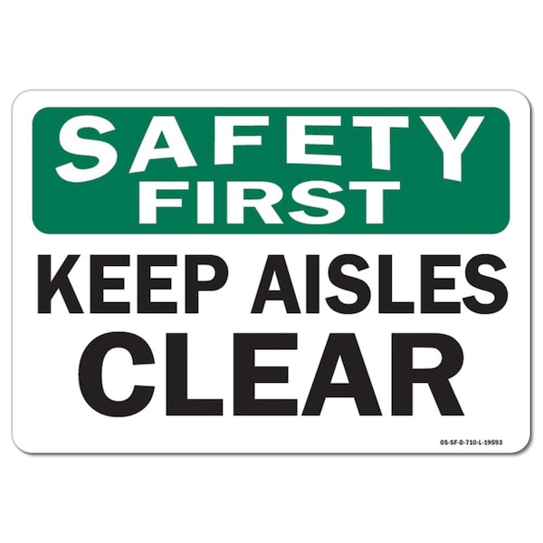 Signmission OSHA Safety First Sign, Keep Aisles Clear, 10in X 7in Rigid Plastic, 7" W, 10" L, Landscape OS-SF-P-710-L-19593 - main